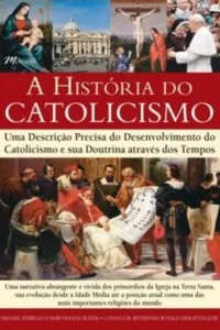 A História do Catolicismo