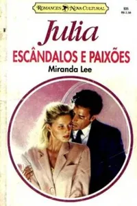 Escândalos e Paixões