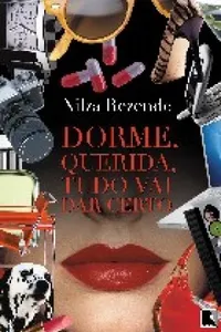 Dorme querida tudo vai dar certo
