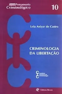 CRIMINOLOGIA DA LIBERTAÇÃO
