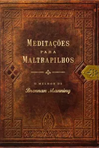 Meditações Para Maltrapilhos