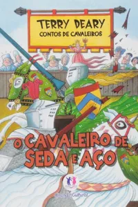Contos de Cavaleiros - O Cavaleiro de Seda e Aço