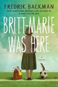 Britt-Marie Was Here: A Novel (English Edition)