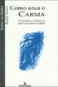 Como atua o carma