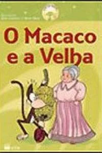O Macaco e A Velha