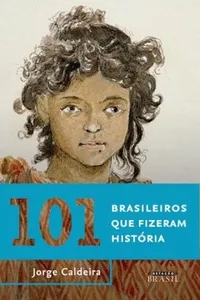 101 brasileiros que fizeram história