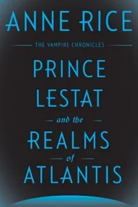 Prince Lestat and the Realms of Atlantis