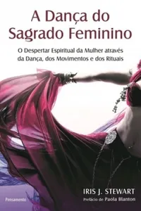 A Dança do Sagrado Feminino
