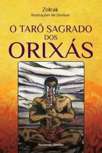 O Tarô Sagrado Dos Orixás