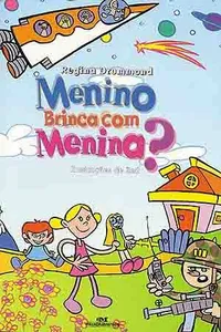 Menino brinca com menina?