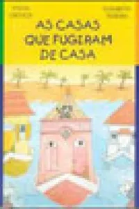 As casas que fugiram de casa
