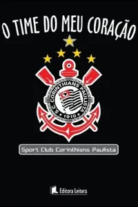O time do meu coração: Sport Club Corinthians Paulista