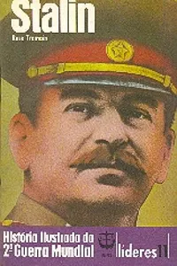 História Ilustrada da 2ª Guerra Mundial - Líderes - 11 - Stalin