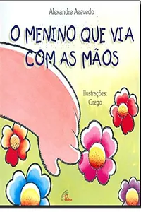 O Menino que Via com as Mãos