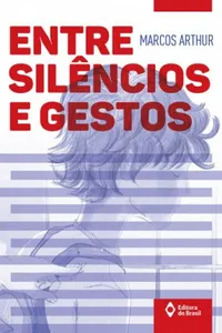 Entre Silêncios e Gestos