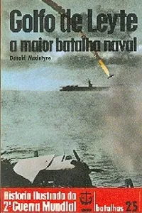 História Ilustrada da 2ª Guerra Mundial - Batalhas - 25 - Golfo de Leyte