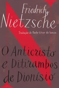 O anticristo / ditirambos de Dionísio