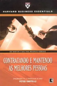 Contratando e Mantendo as Melhores Pessoas