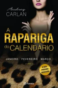 A Rapariga do Calendário: Janeiro, Fevereiro, Março