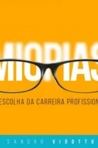Miopias na escolha da carreira profissional