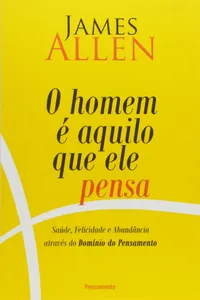 O Homem É Aquilo que Ele Pensa