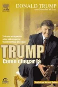 Trump - Como Chegar Lá