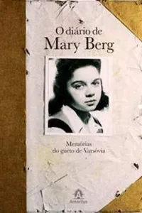 O Diário de Mary Berg - Memória do Gueto Varsóvia