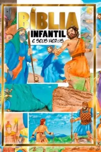 Bíblia Infantil e Seus Heróis