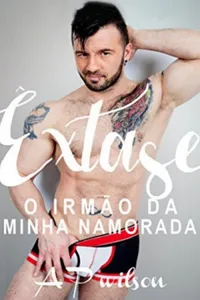 O irmão da minha namorada
