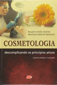Cosmetologia. Descomplicando os Princípios Ativos