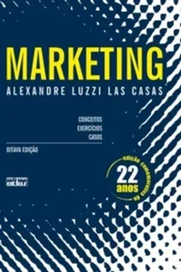 Marketing. Conceitos, Exercícios e Casos