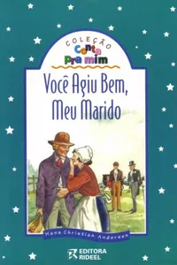 Você agiu bem, meu marido