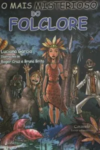 O Mais Misterioso do Folclore