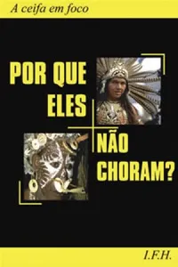 Por que eles não choram?
