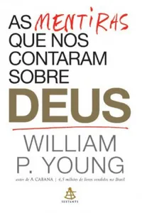 AS Mentiras que nos Contam Sobre Deus