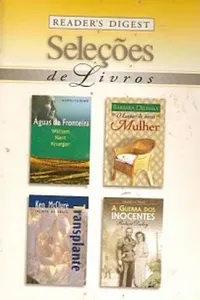 Águas de Fronteira - O Lugar de Uma Mulher - Transplante - A Guerra dos Inocentes