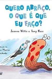 Quero Abraço, o que É que Eu Faço?