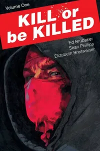 Kill Or Be Killed, Vol. 1