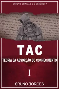 TAC - Teoria da Absorção do Conhecimento - Livro I