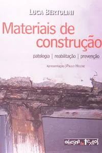 Materiais de Construção. Patologia, Reabilitação e Prevenção