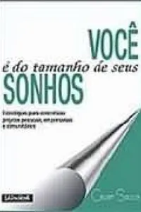 Você é do tamanho de seus sonhos