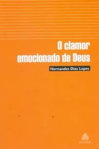 O clamor emocionado de Deus