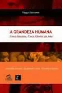 A Grandeza Humana