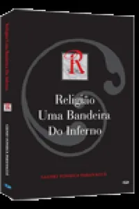 Religião: Uma Bandeira do Inferno
