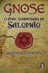 Gnose -  o Anel Consagrado de Salomão