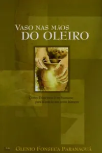 Vaso nas Mãos do Oleiro