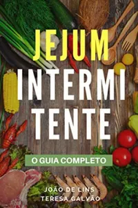Jejum intermitente - O guia completo