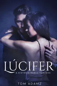 Lúcifer, A História Nunca Contada