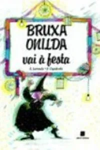 Bruxa Onilda Vai À Festa - Coleção Bruxa Onilda