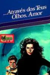...Através dos Teus Olhos, Amor